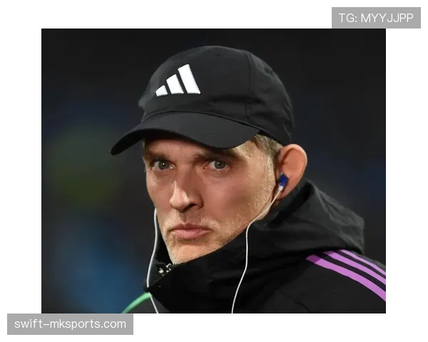 图赫尔战术体系解析:现代足球教练中的历史地位与影响力 图赫尔战术体系解析:现代足球教练中的历史地位与影响力